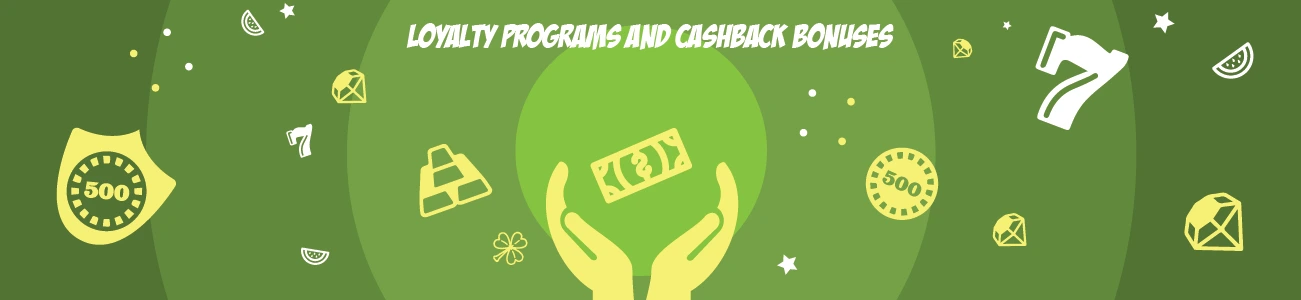 Loyalty Programs and Cashback Bonuses